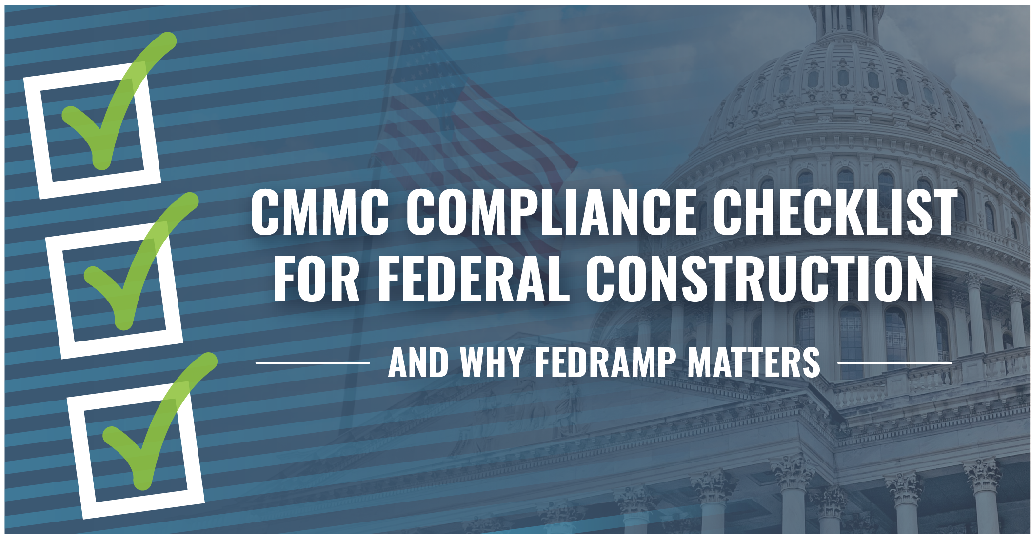 CMMC compliance checklist for federal construction and why FedRAMP matters