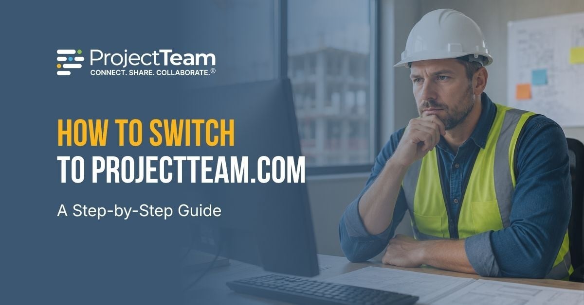 How to Switch Construction Project Management Software ProjectTeam