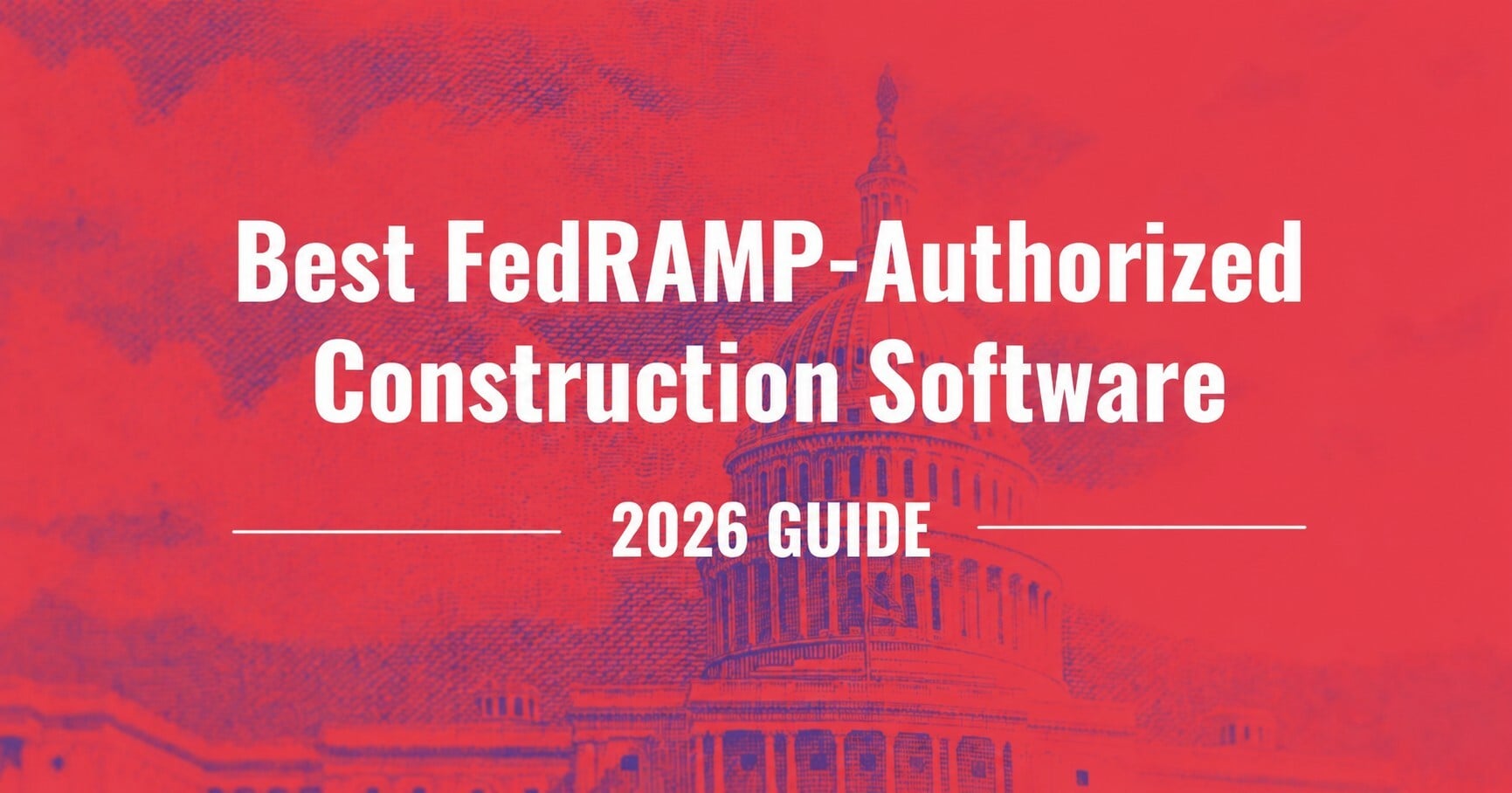 Best FedRAMP Authorized Construction Software Guide 2026 - ProjectTeam